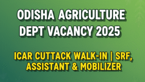 Read more about the article Odisha Agriculture Department Vacancy 2025