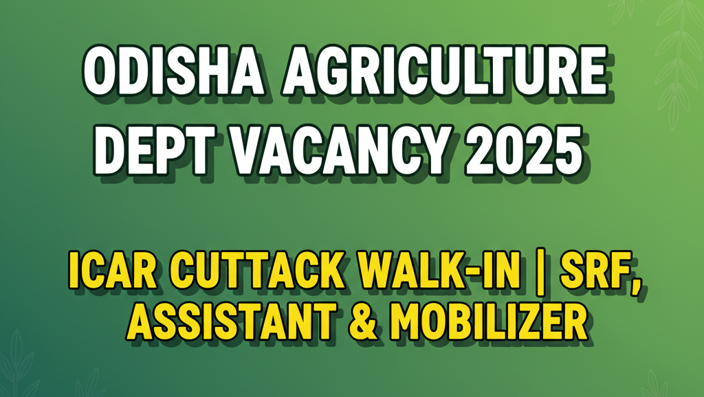 Odisha Agriculture Department Vacancy 2025