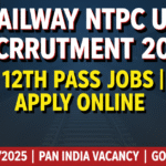 Railway NTPC Under Graduate Recruitment 2025