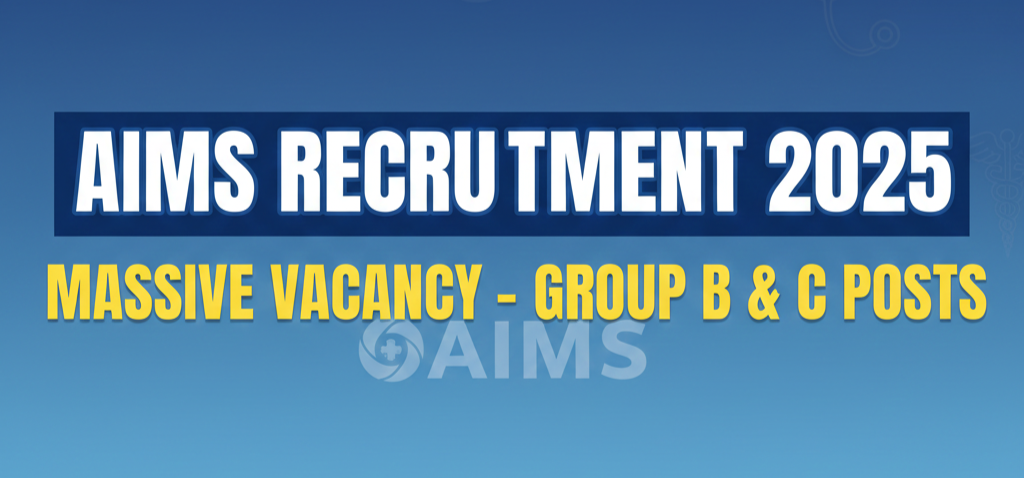 AIIMS Recruitment 2025 Vacancies