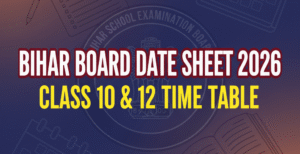 Read more about the article Bihar Board Date Sheet 2026: Class 10 & 12 Time Table Expected in December