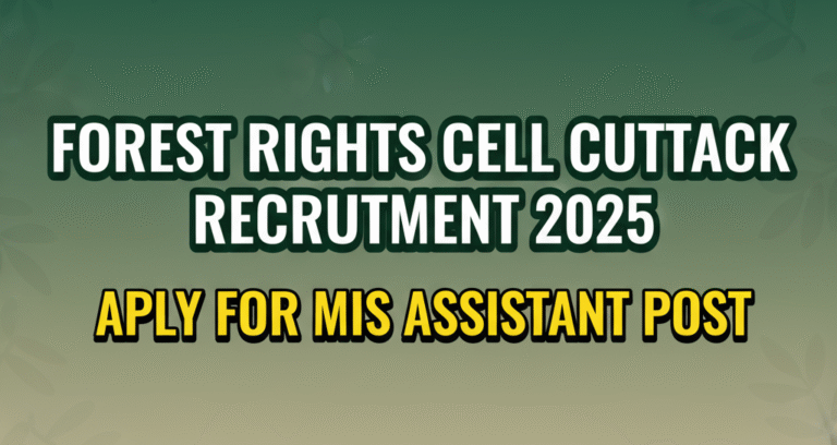 Forest Rights Cell Cuttack Recruitment 2025