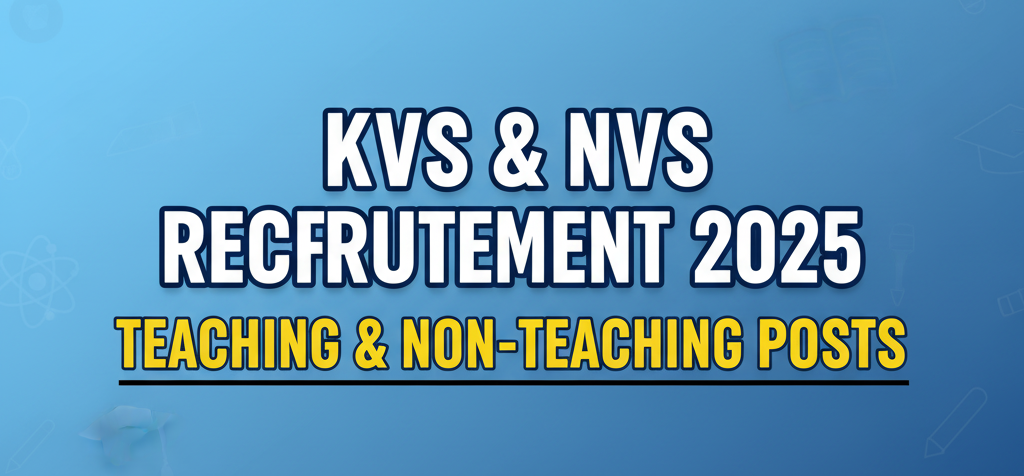 KVS & NVS Recruitment 2025