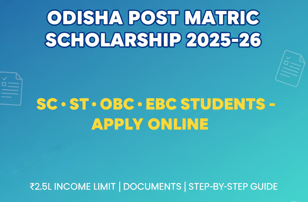 ODISHA POST MATRIC SCHOLARSHIP 2025-26
