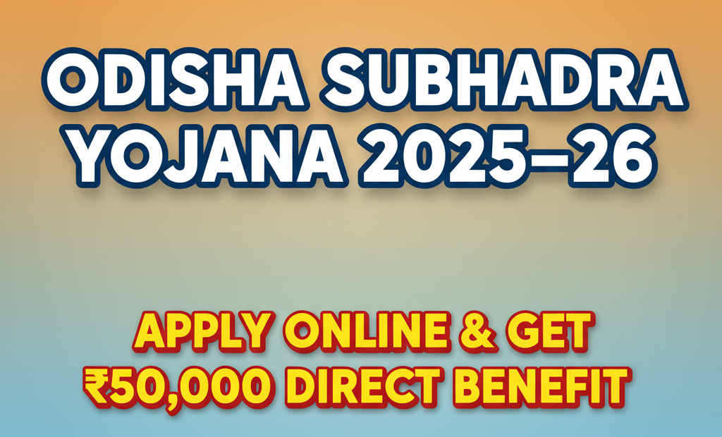 Odisha Subhadra Yojana 2025–26 Apply Online