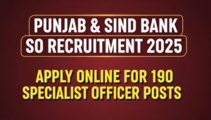 Read more about the article Punjab & Sind Bank SO Recruitment 2025 Apply