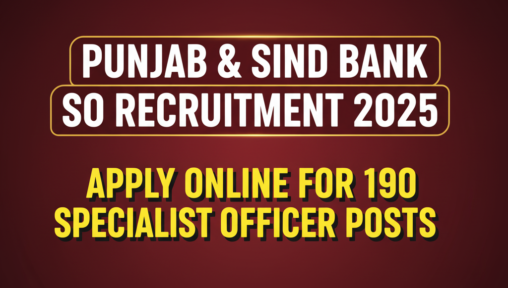 Punjab & Sind Bank SO Recruitment 2025