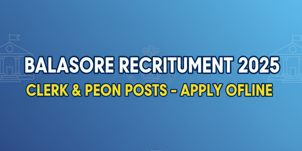 Balasore Recruitment 2025
