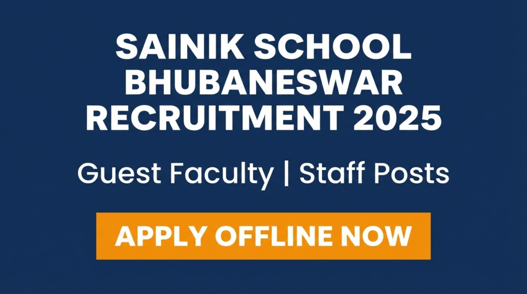 Sainik School Bhubaneswar Recruitment 2025 – Teaching & Non-Teaching Vacancies