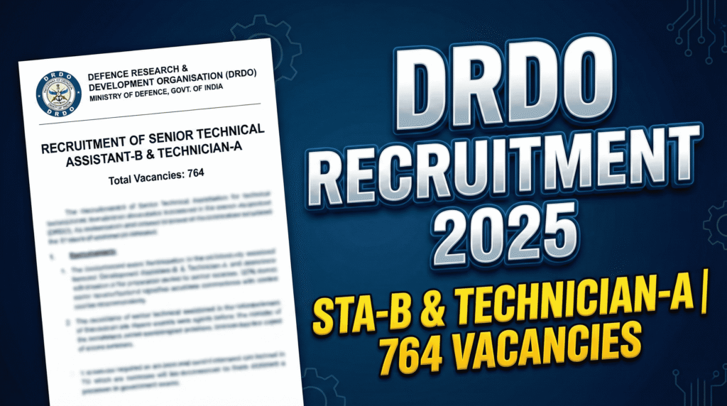DRDO Recruitment 2025: 764 Vacancies for Technical Posts - Apply Online