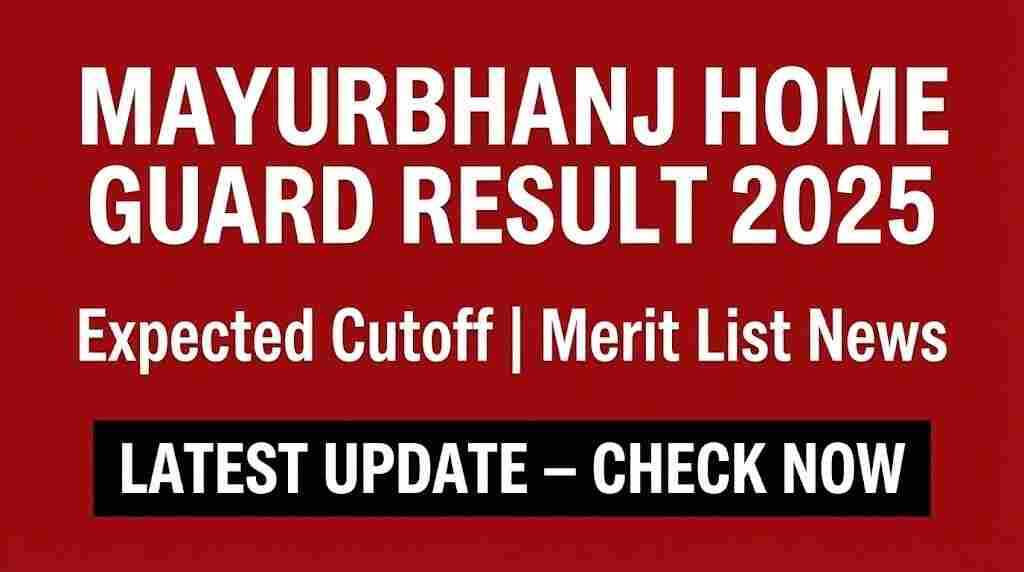 Mayurbhanj Home Guard Recruitment 2025 Result