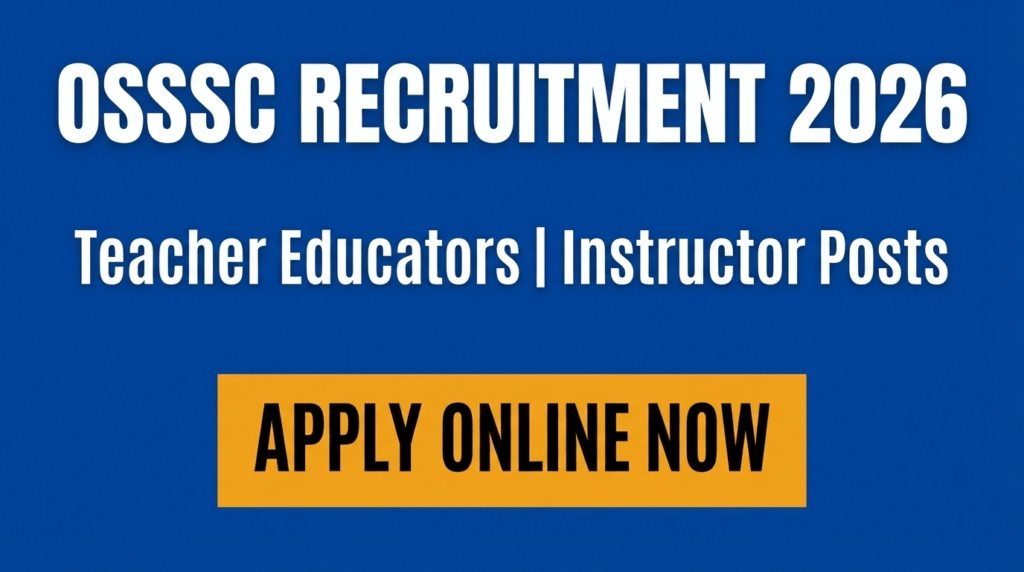 OSSSC Recruitment 2026 Apply for Teacher Educators & Instructor Posts