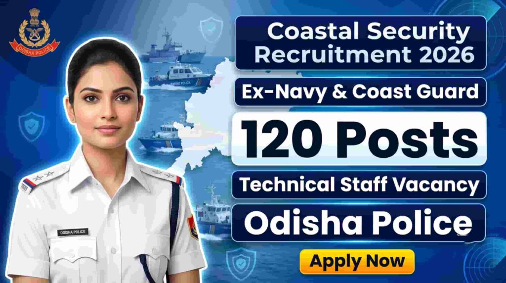 Odisha Police Coastal Security Recruitment 2026 – 120 Technical Staff Posts