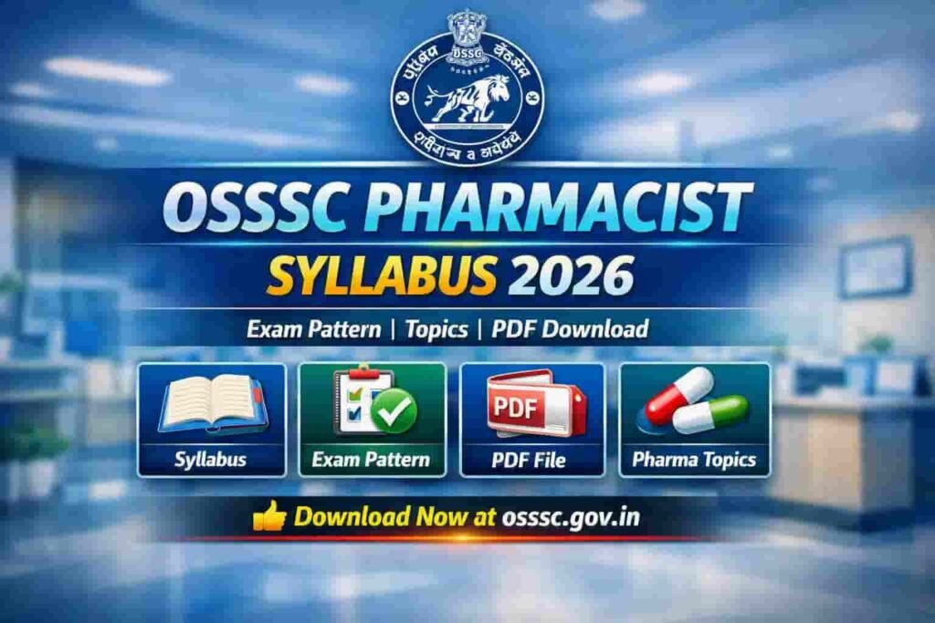 OSSSC Pharmacist Syllabus PDF 2026 Exam Pattern & Topics