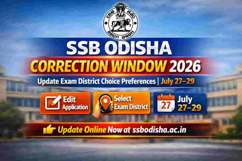 SSB Odisha Junior Assistant Correction 2026: Mandatory District Choice Update Details