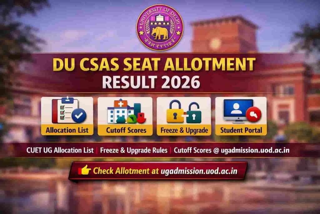 DU CSAS Portal Seat Allotment Result 2026 Declared: Check List @ugadmission.uod.ac.in
