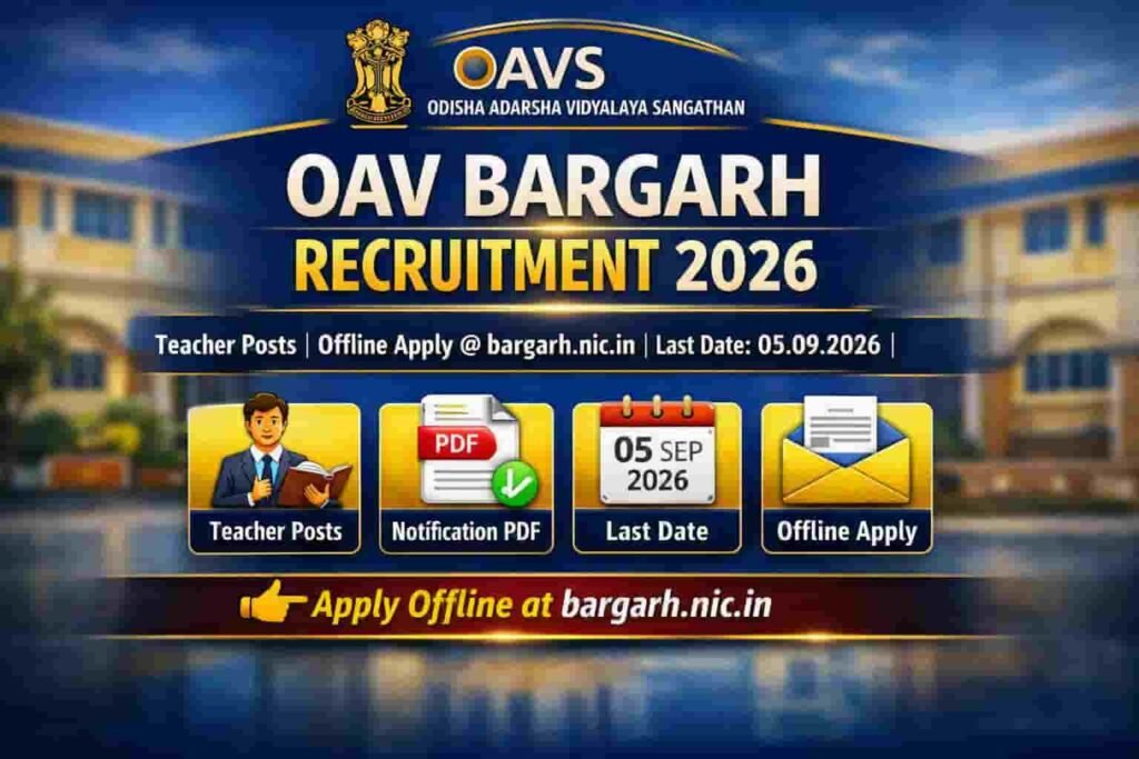 OAV Bargarh Recruitment 2026: Apply Offline for Teacher Vacancies @bargarh.nic.in