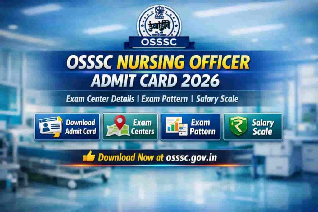 OSSSC Nursing Officer Admit Card 2026 Hall Ticket & Exam Centers