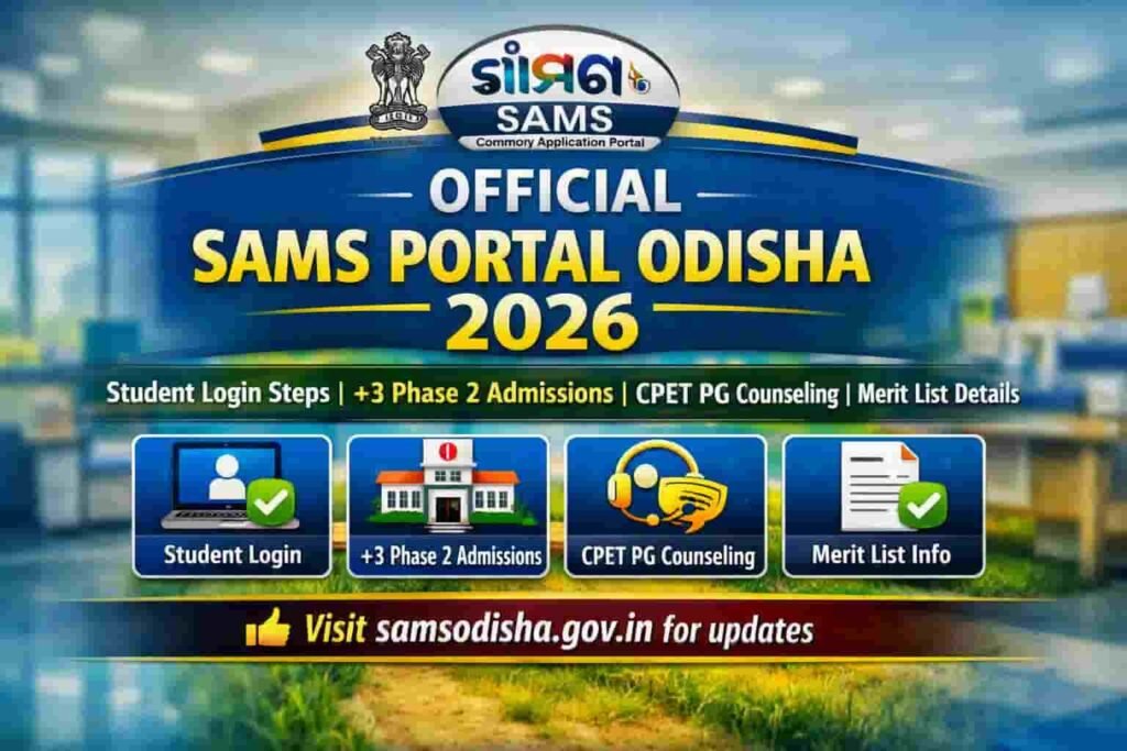 SAMS Portal Odisha 2026 Student Login, Plus 3 & PG Admission Link