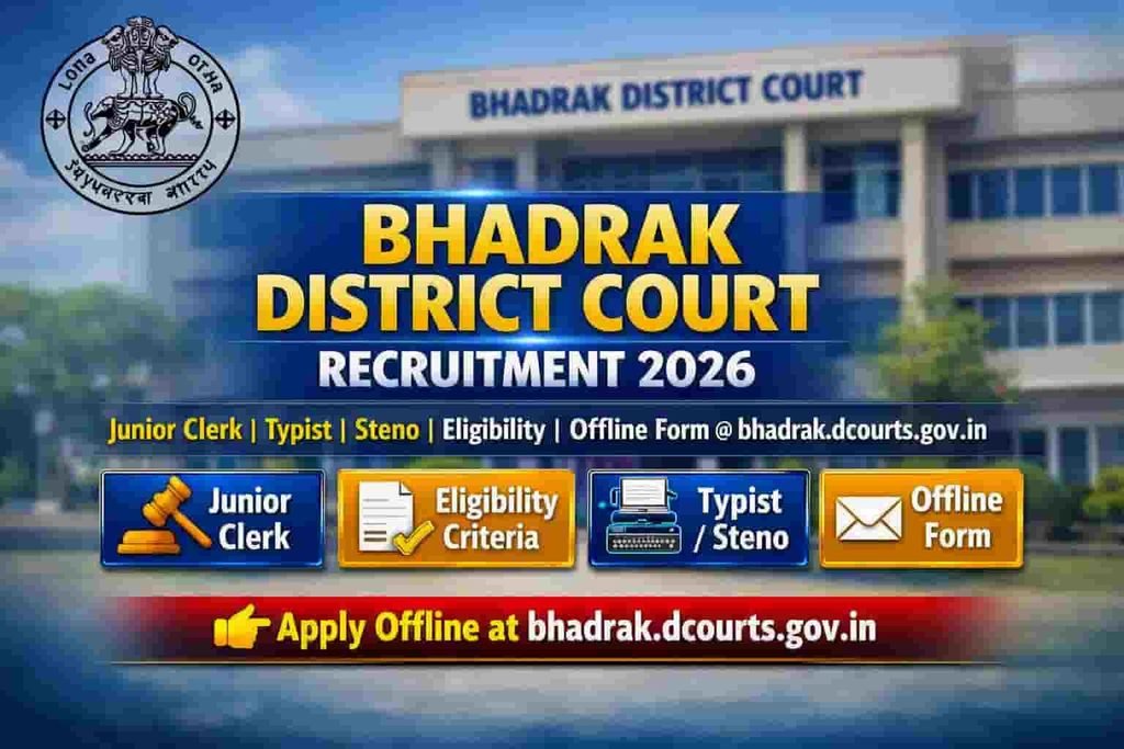 Bhadrak District Court Recruitment 2026: Apply Offline for Clerk, Typist & Steno Posts @bhadrak.dcourts.gov.in