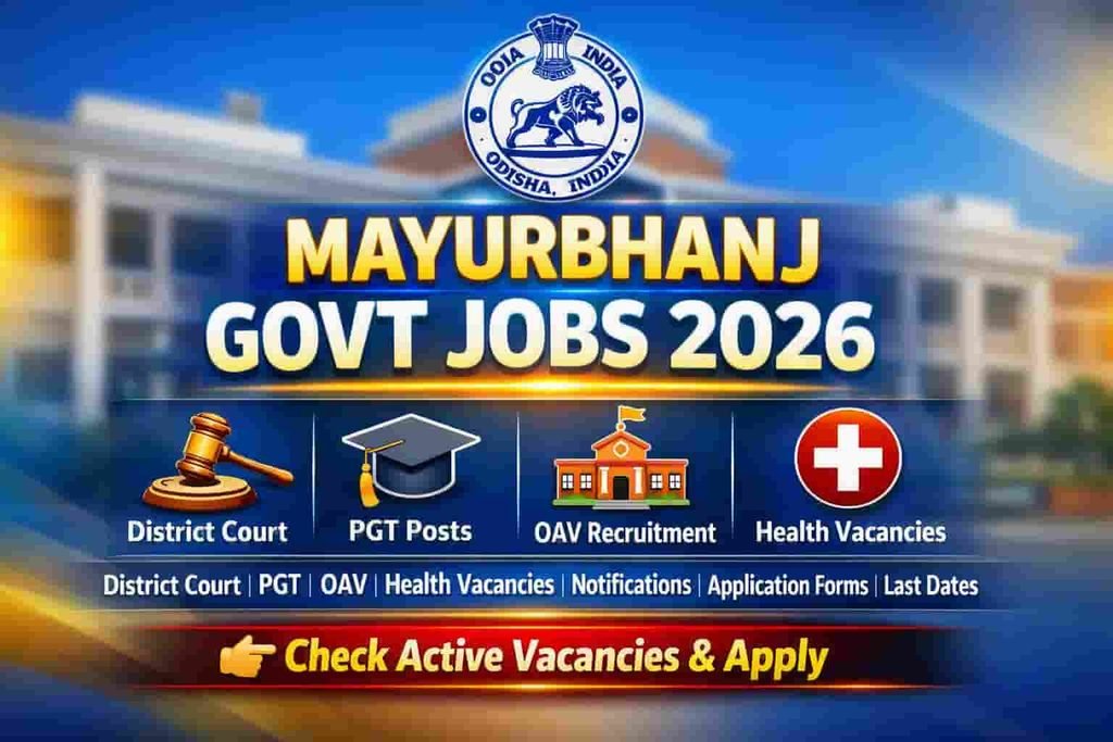 Mayurbhanj Govt Jobs 2026 Active Vacancy List, Notification PDF & Application Forms