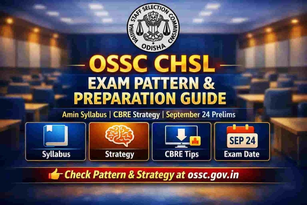 OSSC CHSL Exam Pattern & Preparation Guide for September 24: Amin Syllabus & CBRE Strategy